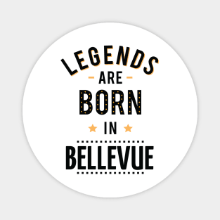 Legends Are Born In Bellevue Magnet